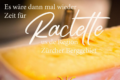 Winterzeit ist Raclette-Zeit: Unser Natürli Raclettekäse ist wieder da!