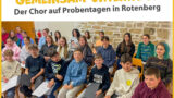 Gemeinsam unterwegs: Der Chor auf Probentage
