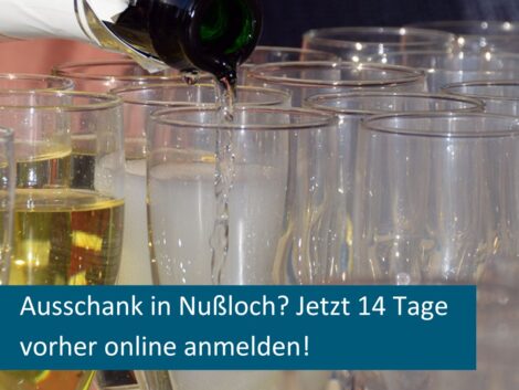 Veranstaltungen in Nußloch? Ausschank rechtzeitig anmelden!