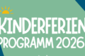 Sommer, Sonne, Abenteuer – Das Ferienprogramm 2026!